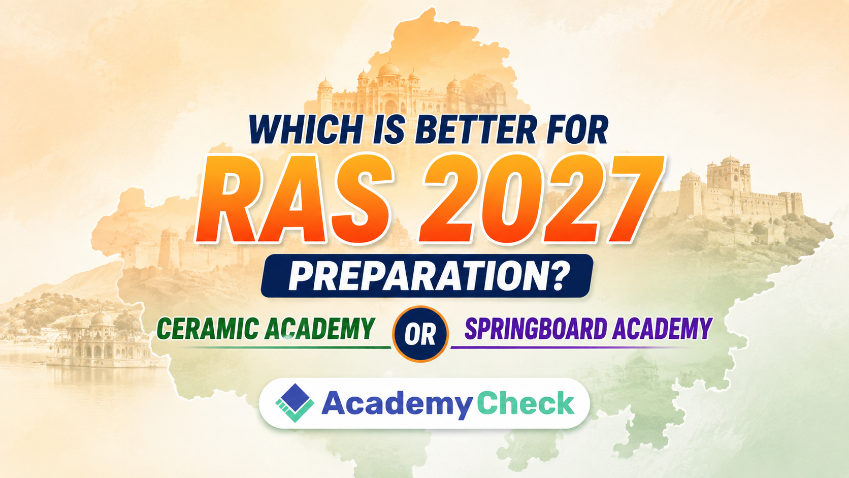 Which Is Best for RAS 2027 Preparation? Ceramic Academy or Springboard Academy